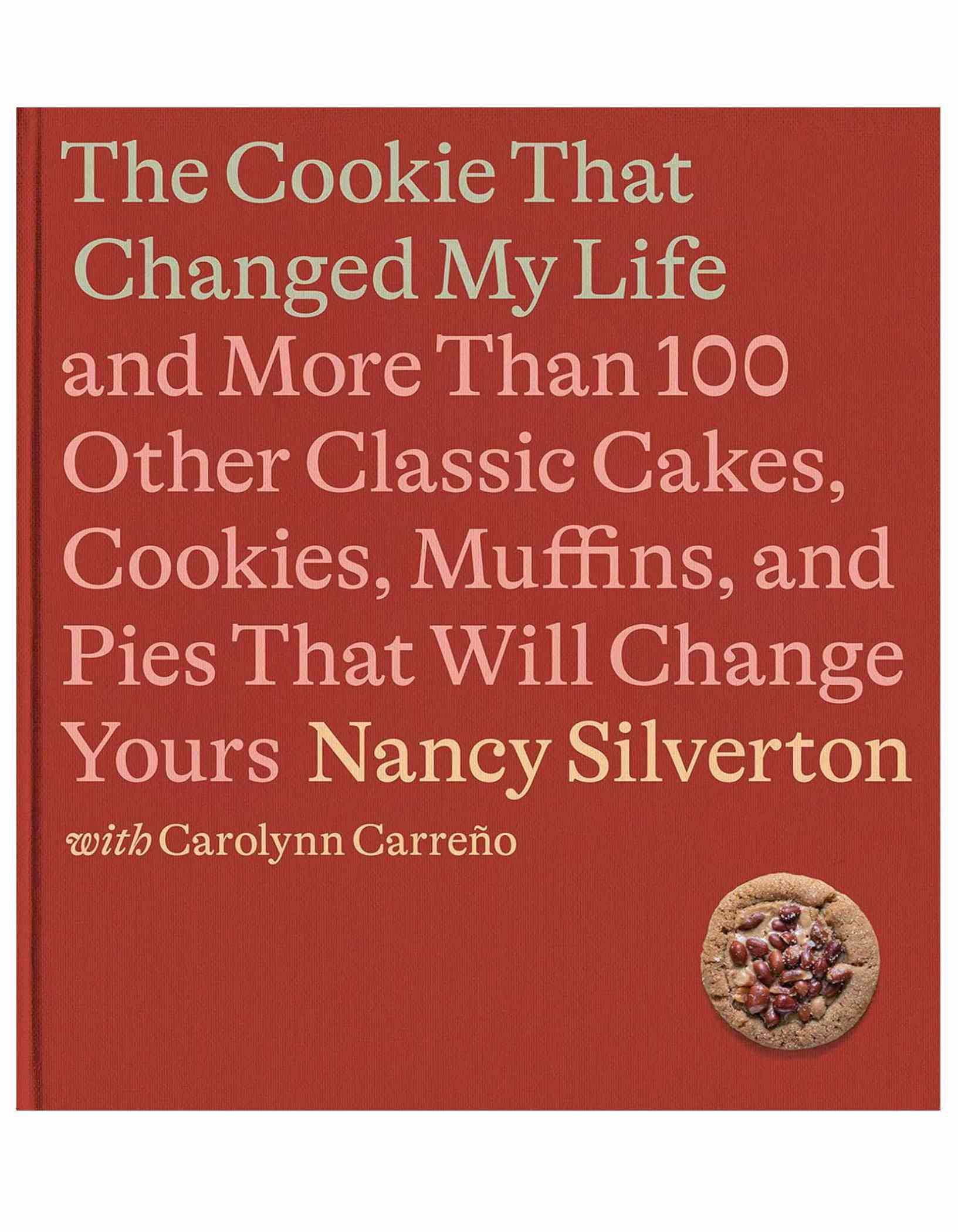The Cookie That Changed My Life by Nancy Silverton