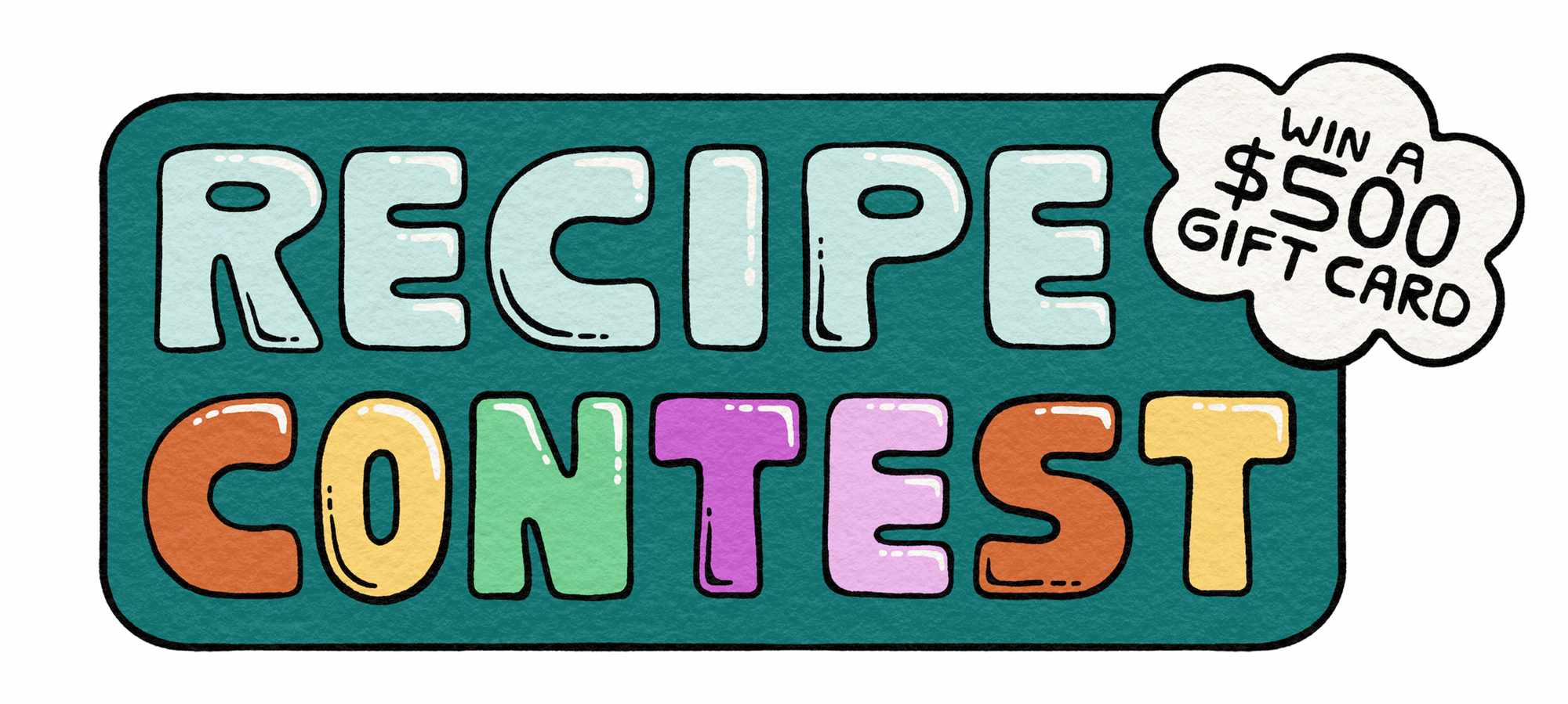 Graphic that reads "Recipe Contest Win A $500 Gift Card"
