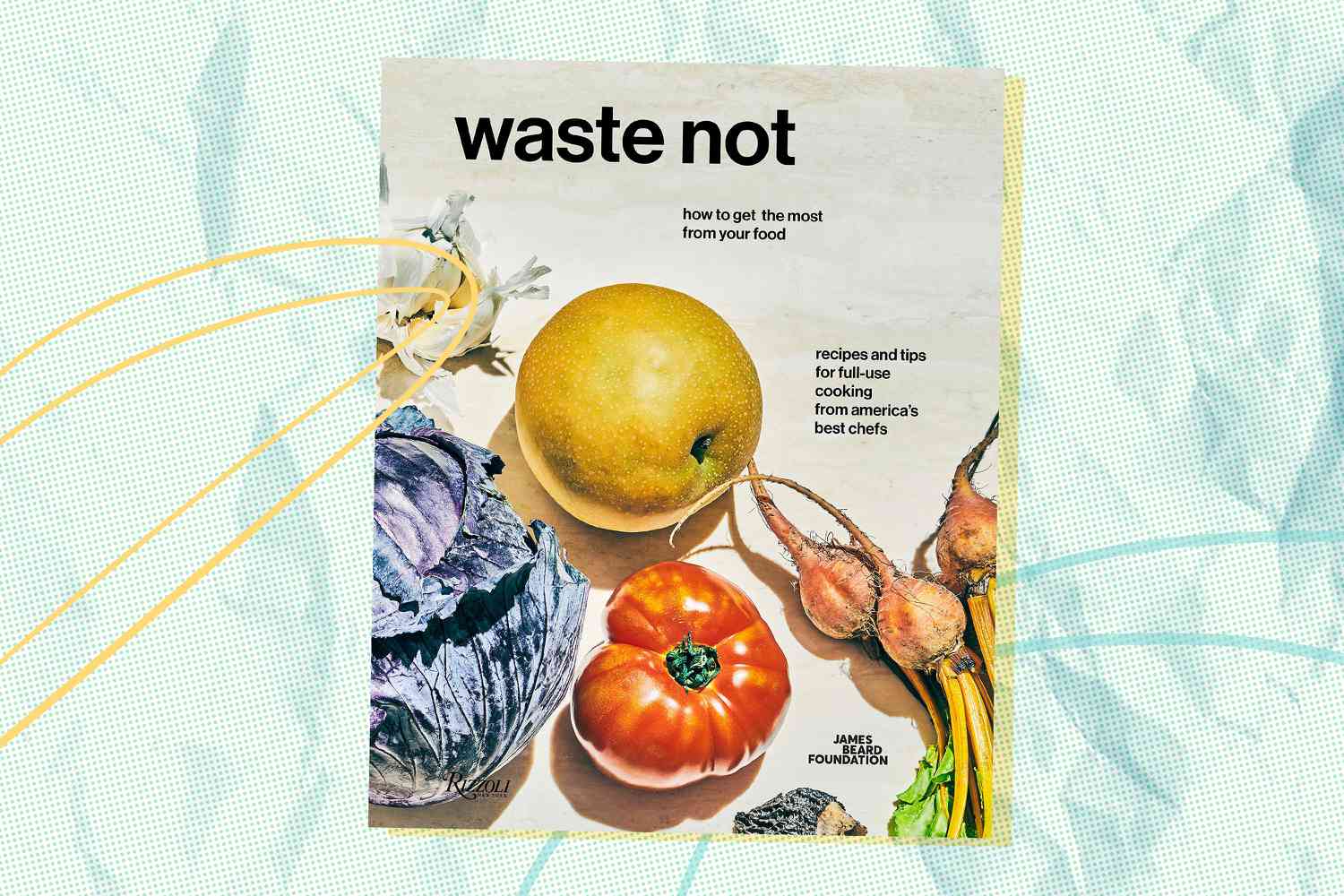 Cookbook titled "Waste Not"