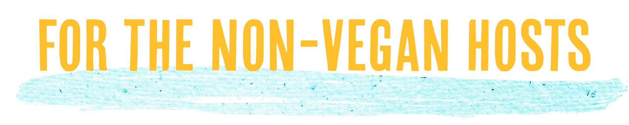 For the Non-Vegan Hosts Banner