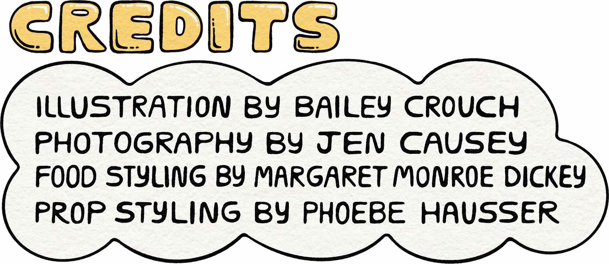 Illustrated text reading Credits followed by attributions for creative contributors: Illustration by Bailey Crouch, Photography by Jen Causey, Food Styling by Margaret Monroe Dickey, Prop Styling by Phoebe Hausser