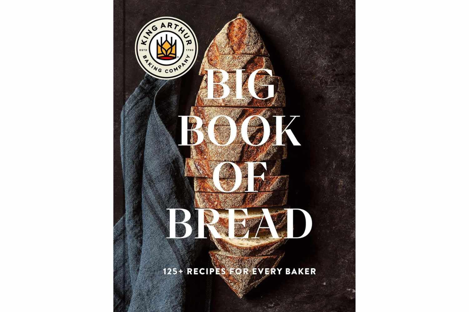 The King Arthur Baking Company Big Book of Bread