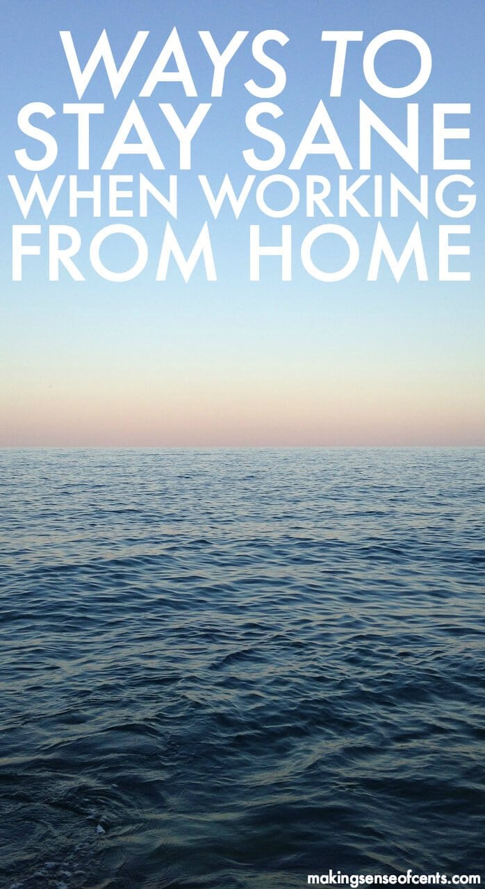 Work From Home Tips - How To Stay Sane (1)